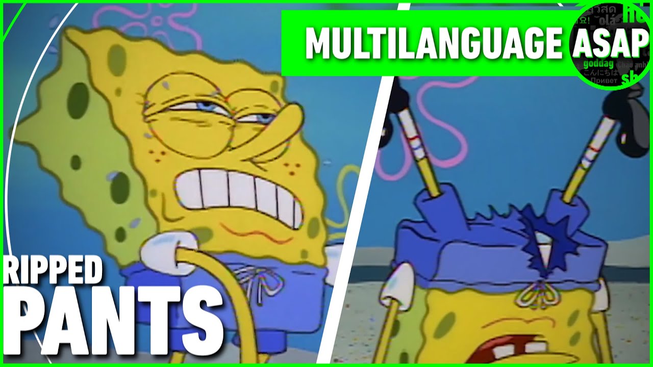 SpongeBob "Ripped Pants" Multilanguage (REQUESTED) YouTube