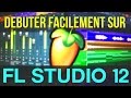 Fl studio 12 debuter et faire un morceau facilement pt 1