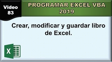 83 excel vba 2019: Crear, modificar y guardar libro
