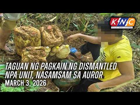 Taguan ng pagkain ng dismantled NPA unit, nasamsam sa Auror | Kidlat News Channel (Mar 3 2026 6PM)