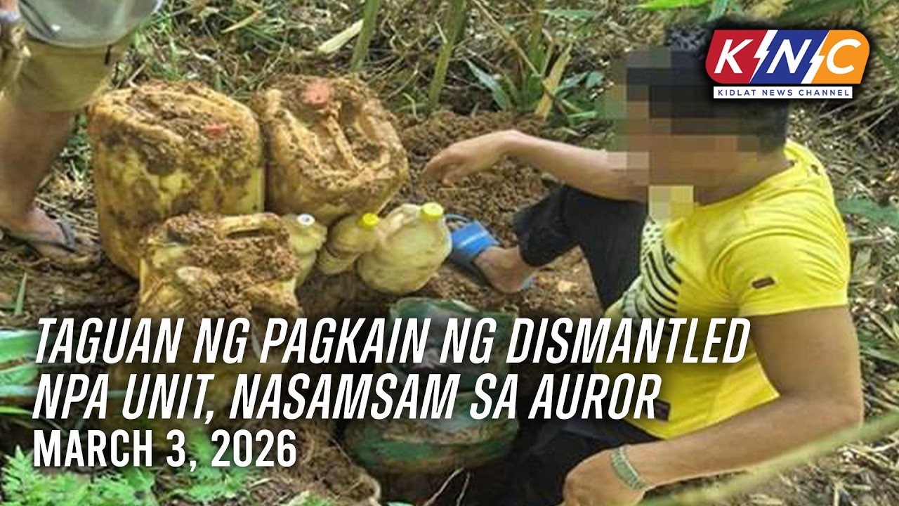Taguan ng pagkain ng dismantled NPA unit, nasamsam sa Auror | Kidlat News Channel (Mar 3 2026 6PM)