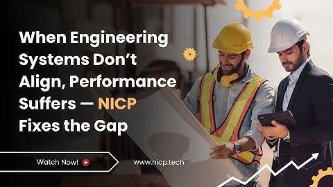 When Engineering Systems Don’t Align, Performance Suffers — NICP Fixes the Gap