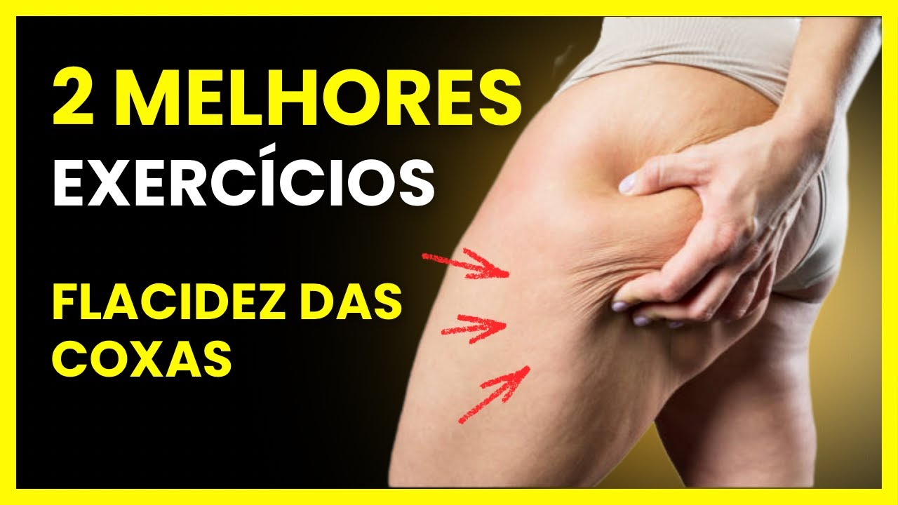 2 MELHORES EXERCÍCIOS FLACIDEZ DA COXA