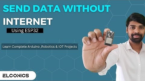 Send data without Internet | Direct one ESP32 to other ESP32 | ESP Now