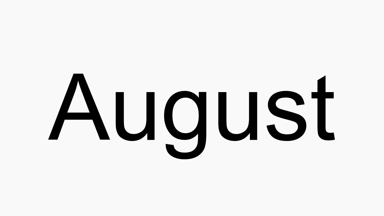 How to pronounce August - YouTube