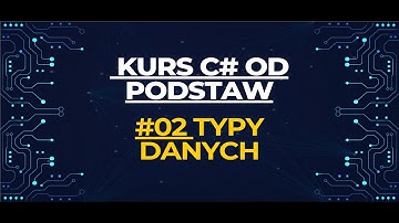 #02 Kurs C# od podstaw | Typy danych C#