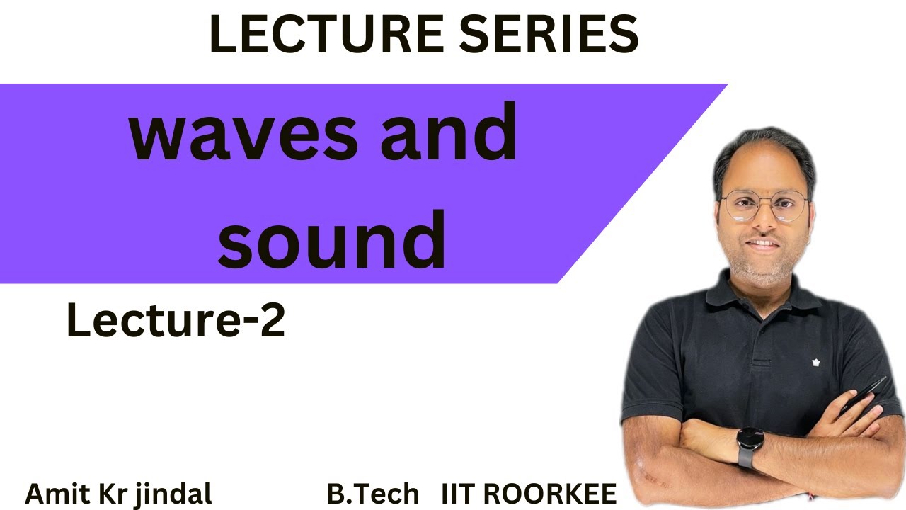 WAVES AND SOUND - LECTURE 2 - PHYSICS - YouTube