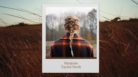 Marjorie - Taylor Swift (Fan-Made Lyric Video)
