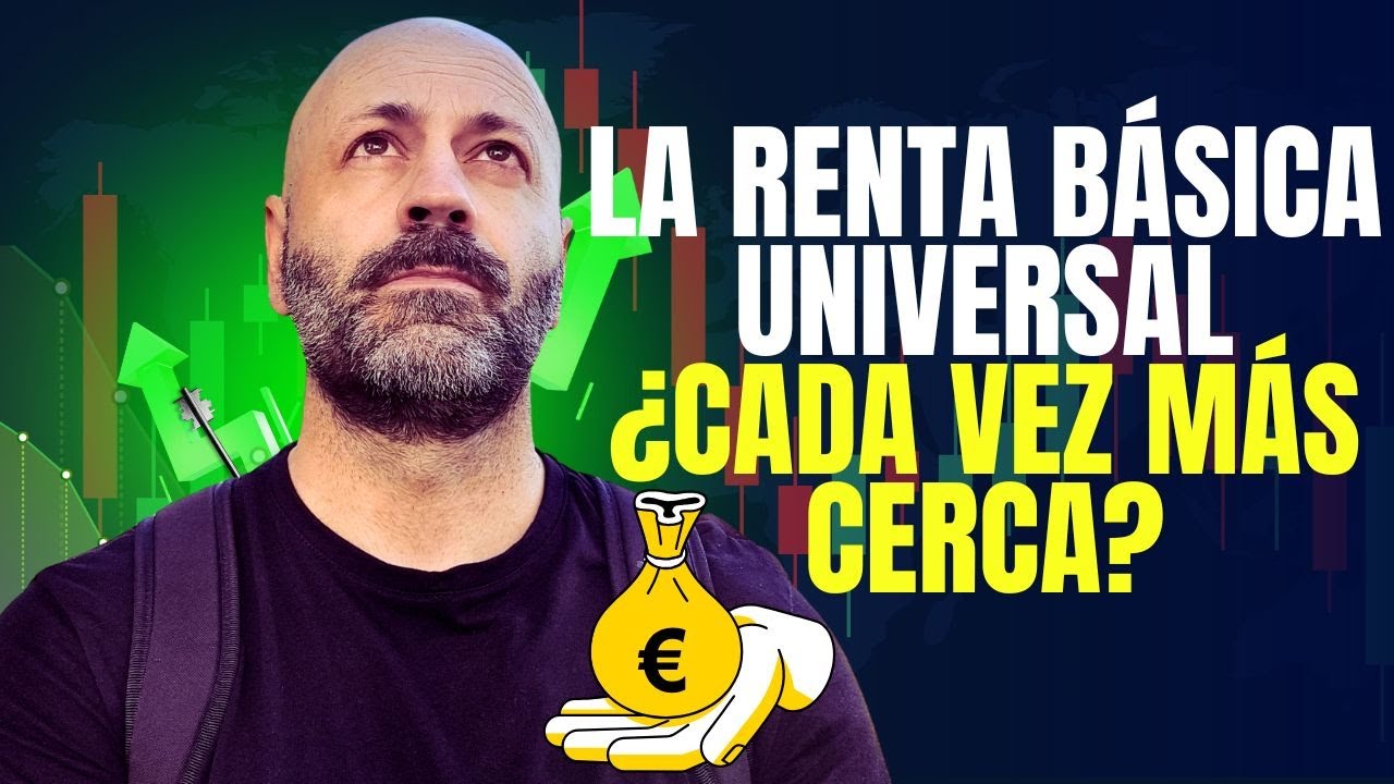 Todo sobre la RENTA BÁSICA UNIVERSAL