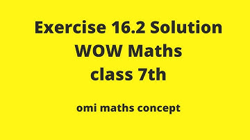 Exercise 16.2 wow maths class 7th #ICSE_NCERT