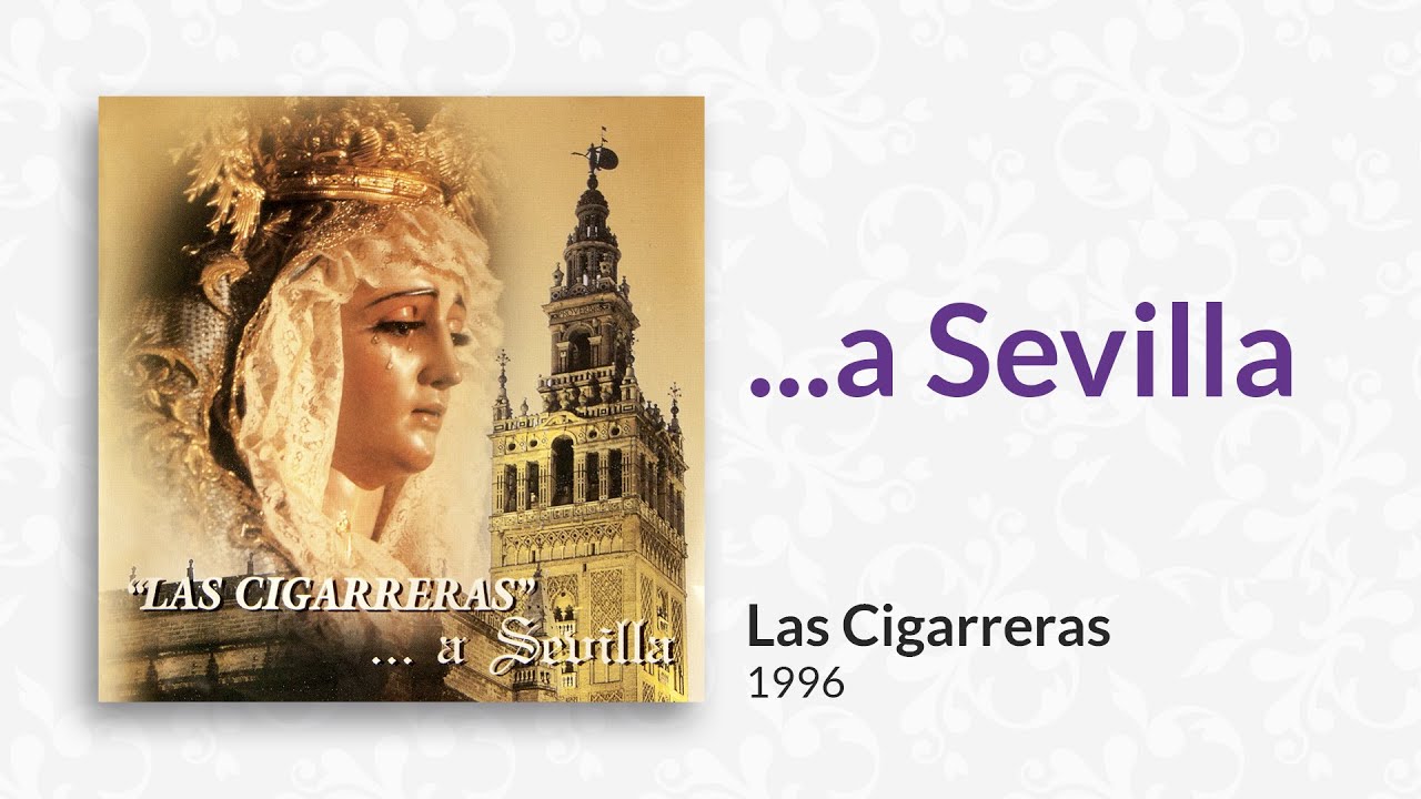 ...a Sevilla | Disco completo | Las Cigarreras