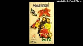 Trio Gita - Selamat Untukmu (Audio Only)