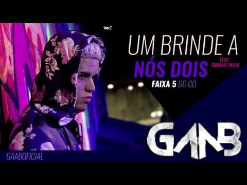 Putar Um Brinde a Nós Dois - Gaab