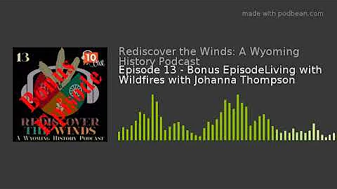 Episode 13 - Bonus EpisodeLiving with Wildfires wi...