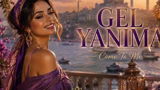 Gel Yanıma 🇹🇷 (Come To Me) Turkish Pop ❤️‍🔥 Mizamora