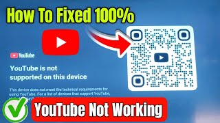 YouTube is not supported on this device | YouTube is not supported on this device smart tv | 