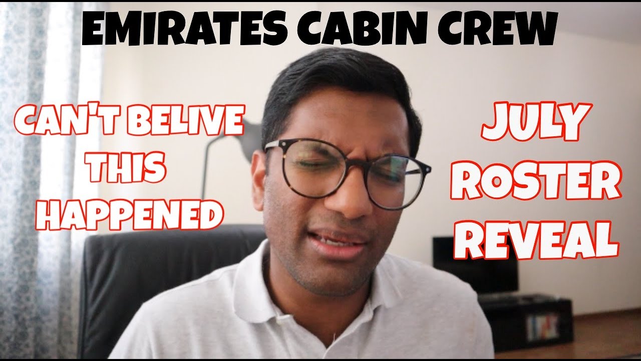 Emirates Cabin Crew July Roster Reveal YouTube