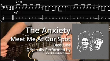 The Anxiety - Meet Me At Our Spot (Bass Line w/ Tabs and Standard Notation)