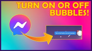 How to turn on or off MESSENGER BUBBLES  SOBRANG BASIC LANG [tagalog tutorial]