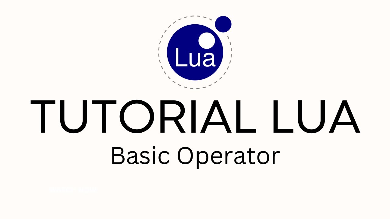 TUTORIAL LUA 05 - BASIC OPERATOR - YouTube