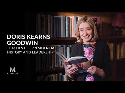 Doris Kearns Goodwin Teaches U.S. Presidential History & Leadership | Official Trailer | MasterClass - Doris Kearns Goodwin Teaches U.S. Presidential History & Leadership | Official Trailer | MasterClass