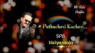 Puthucheri kacheri /Ilaiyaraaja/spb/Bass&Trible boosted song