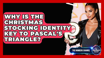 Why Is The Christmas Stocking Identity Key To Pascal
