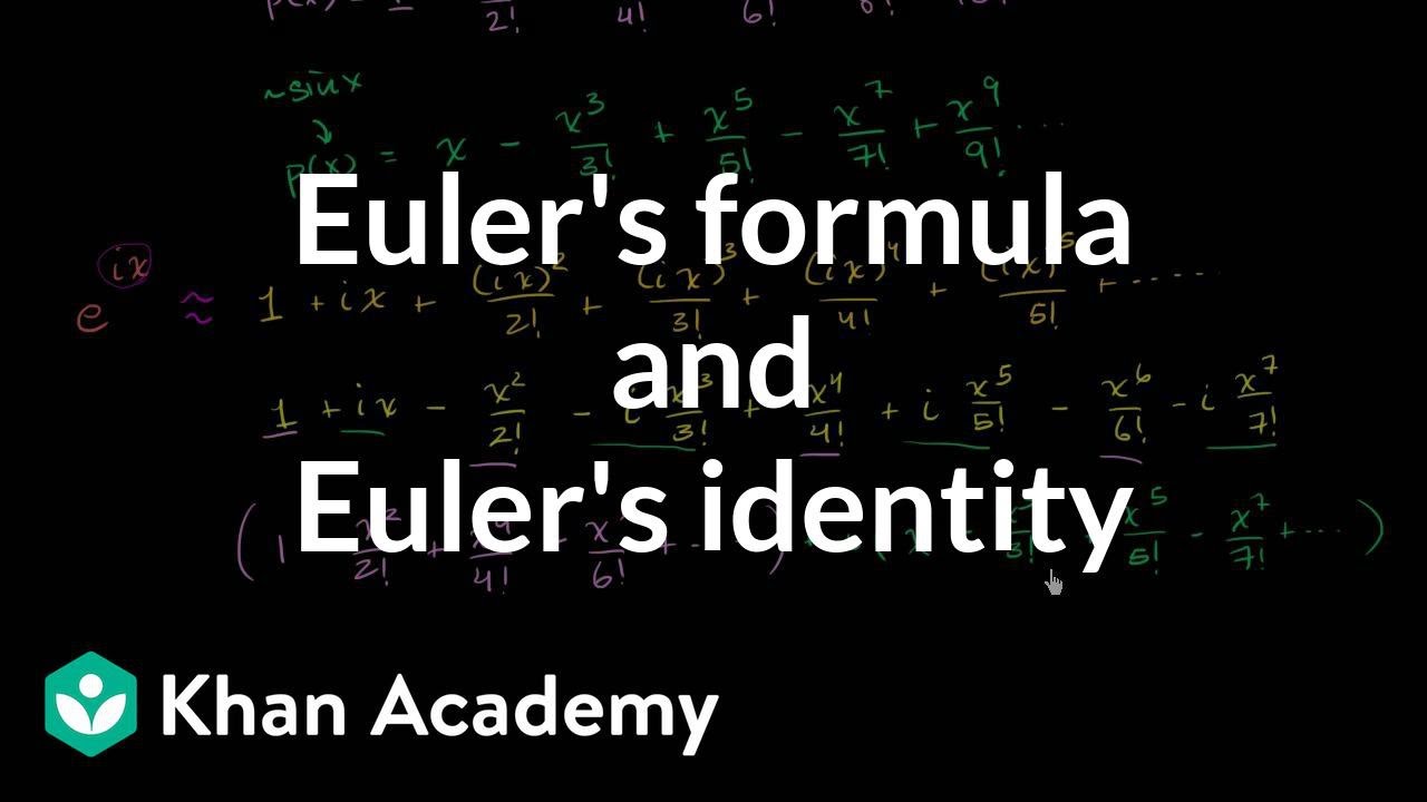 Euler S Formula Euler S Identity Video Khan Academy