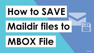 How to save emails from Maildir to MBOX File in Bulk?
