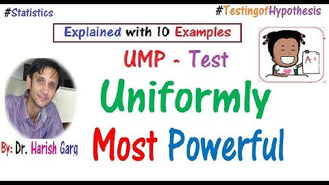 UMP - Uniformly Most Powerful - One-Sided Test | Solved 10 Examples