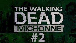 THE WALKING DEAD: MICHONNE (Full Game) - Part 2 - EPISODE 2