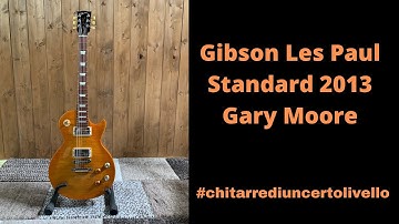 Les Paul Standard 2013 Gary Moore #chitarrediuncertolivello