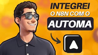 Como INTEGRAR o AUTOMA ao N8N - Obtenha dados na Web sem API - 2024 | Autotic