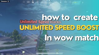 How to Create Speed hack  wow match in wow mode | wow tutorial video | Pubgmobile