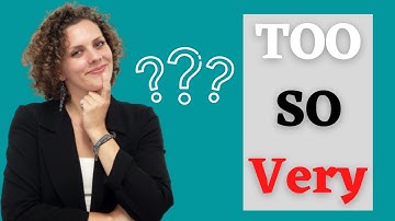 The difference between Too, So, and Very (Speak Fluent English)
