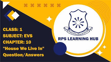 CBSE | CLASS: 1 | E.V.S | Ch: 10 | House We Live In | Questions and Answers