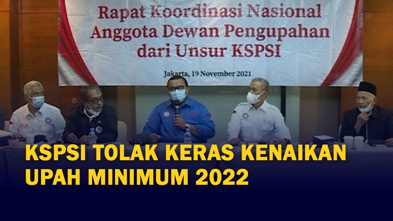 KSPSI Tolak Keras Kenaikan Upah Minimum 2022, Minta Kejelasan Hitung-hitungannya
