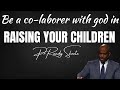 Be a co-laborer with God in raising your children | Pr.Randy Skeete @AdventistsPreciseAnswers