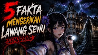 5 FAKTA MENGERIKAN LAWANG SEWU! NOMOR 3 TANGGANYA NAIK TURUN SENDIRI 😱`