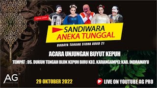 LIVE MALAM SANDIWARA 'ANEKA TUNGGAL'  | BUYUT KEPUH | DS. DUKUH TENGAH - INDRAMAYU | 29 OKTOBER 2022
