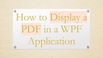 How to Display a PDF in a WPF Application