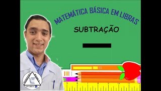 Matemática Básica - Aula 2 - Subtração Em libras