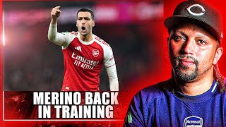 Merino Back In Training - 4 Arsenal Players In England Squad - Pep Leaving Confirmed