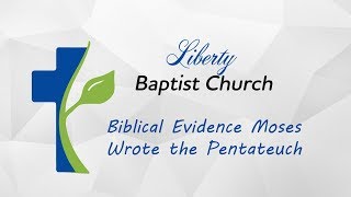 Biblical Evidence Moses Wrote the Pentateuch