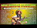 Relaxing reggae love songs 2024  best tagalog reggae songs 2024  reggae music hits 2024