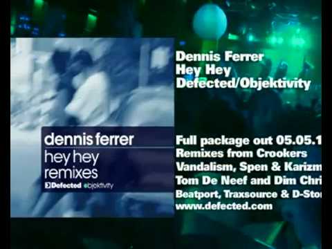 Dennis Ferrer - Hey Hey (crookers remix)