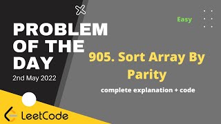 905. Sort Array By Parity | Daily LeetCoding Challenge May, Day 2 | Let's Practice Together | POTD