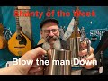 Seán Dagher S Shanty Of The Week 19 Blow The Man Down Seán Dagher S Shanty Of The Week 19 Blow The Man Down