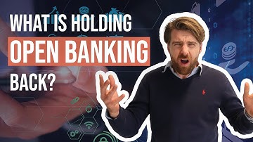What is Holding OPEN BANKING Back? | All About Payments