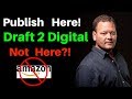 A Kindle Publishing Alternative | Draft 2 Digital | Ask A Pro With Kevin Tumlinson